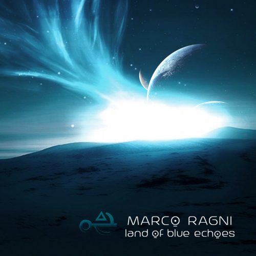Marco Ragni - Land of Blue Echoes
